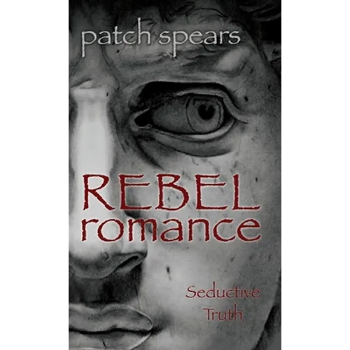 Rebel Romance: Seductive Truth - Hardcover