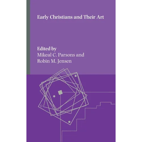 Early Christians and Their Art - Hardcover