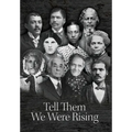 Tell Them We Were Rising - Hardcover