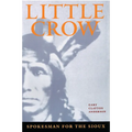 Little Crow: Spokesman for the Sioux - Paperback