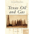 Texas Oil and Gas - Paperback