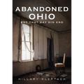 Abandoned Ohio: But That Day Did End - Paperback