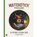 Matchstick Mouse: An Autumn Coloring Book - Paperback