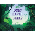 Does Earth Feel?: 14 Questions for Humans - Hardcover