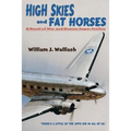 High Skies and Fat Horses: A Novel of War and Human Imperfection