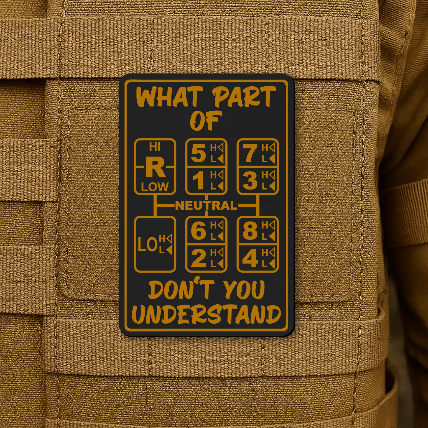 18 Speed Trucker “What Part Of Don’t You Understand” Funny Morale Patch, 2x3" | Made in USA | VELCRO® Brand Hook Backing