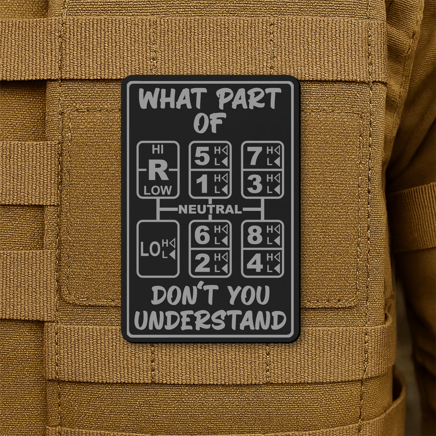 18 Speed Trucker “What Part Of Don’t You Understand” Funny Morale Patch, 2x3" | Made in USA | VELCRO® Brand Hook Backing