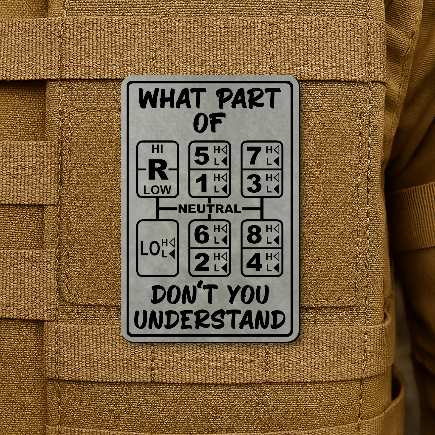 18 Speed Trucker “What Part Of Don’t You Understand” Funny Morale Patch, 2x3" | Made in USA | VELCRO® Brand Hook Backing
