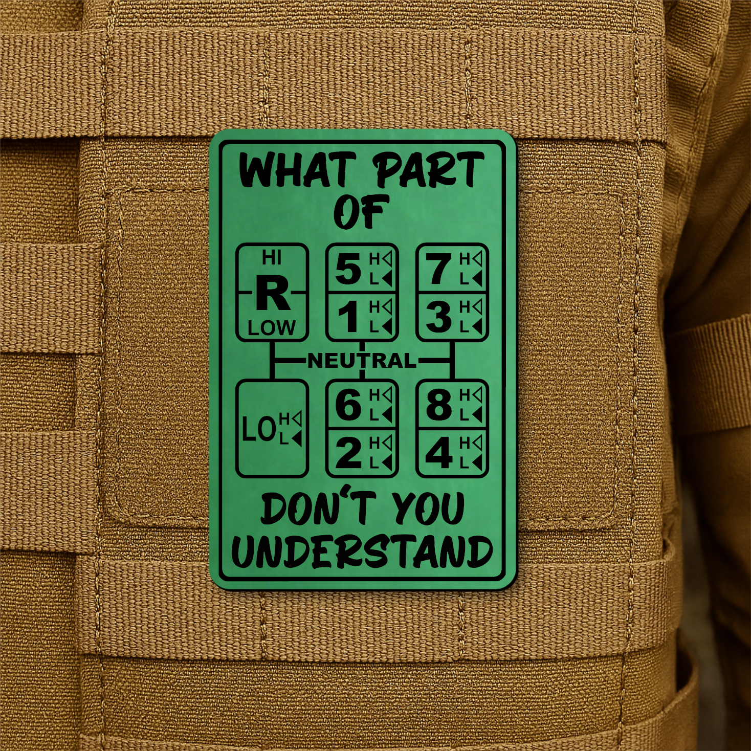 18 Speed Trucker “What Part Of Don’t You Understand” Funny Morale Patch, 2x3" | Made in USA | VELCRO® Brand Hook Backing