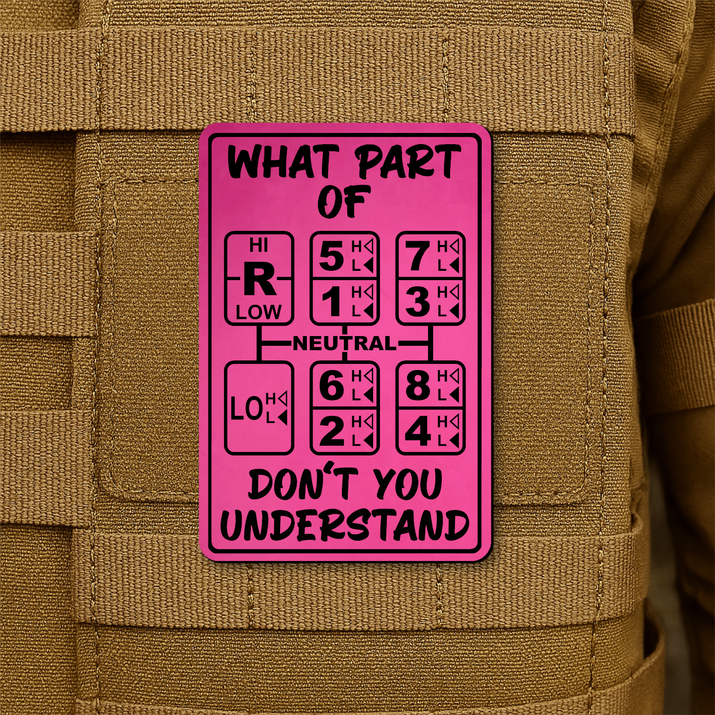 18 Speed Trucker “What Part Of Don’t You Understand” Funny Morale Patch, 2x3" | Made in USA | VELCRO® Brand Hook Backing