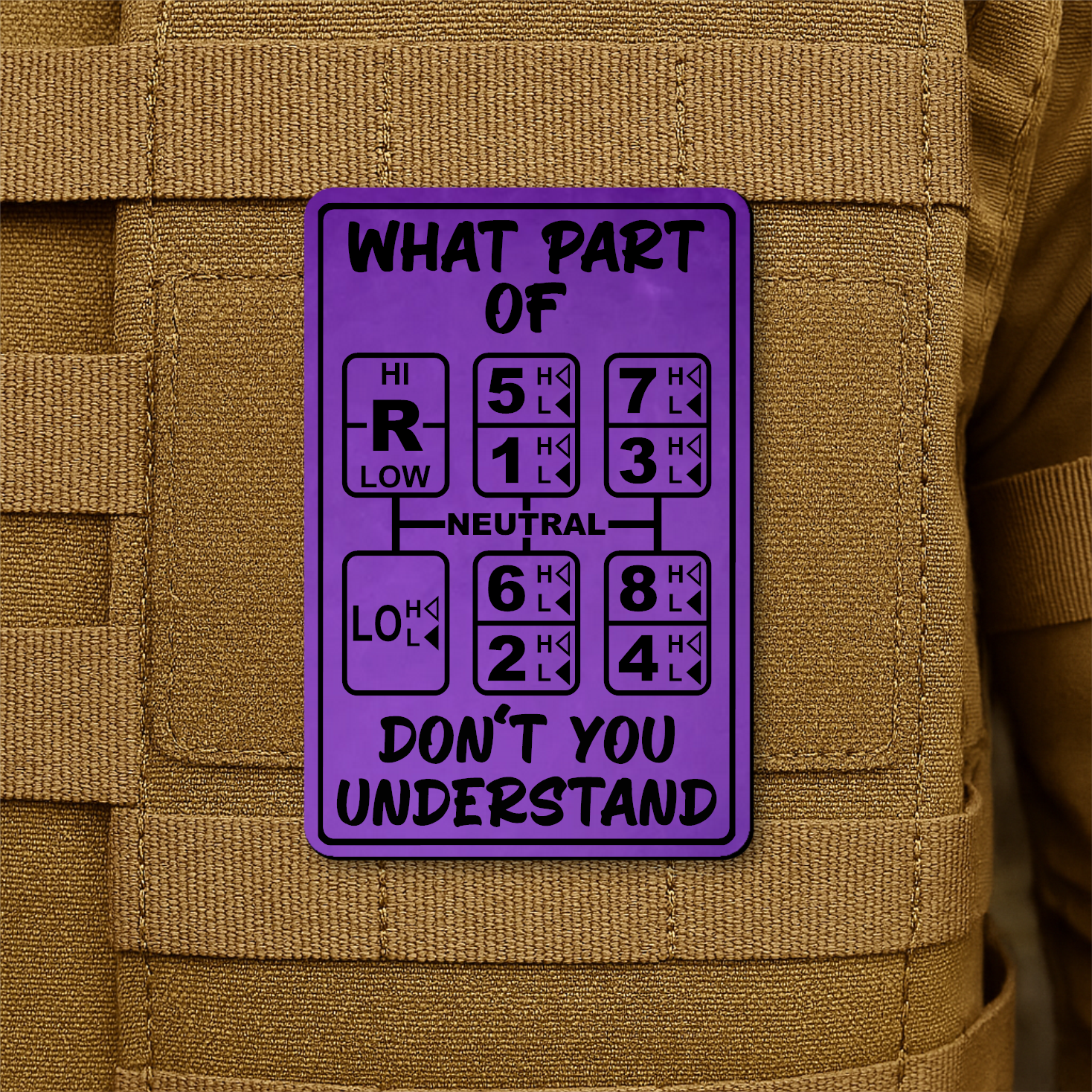 18 Speed Trucker “What Part Of Don’t You Understand” Funny Morale Patch, 2x3" | Made in USA | VELCRO® Brand Hook Backing