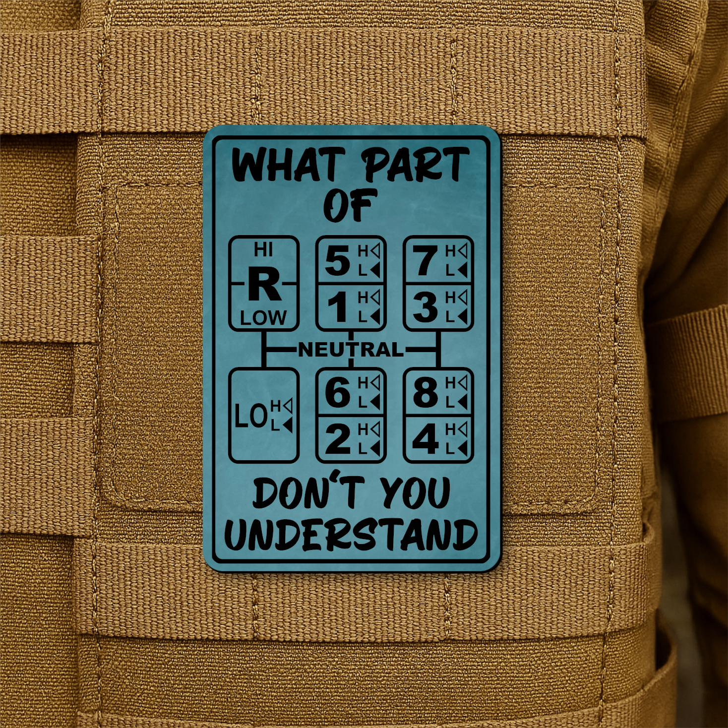 18 Speed Trucker “What Part Of Don’t You Understand” Funny Morale Patch, 2x3" | Made in USA | VELCRO® Brand Hook Backing