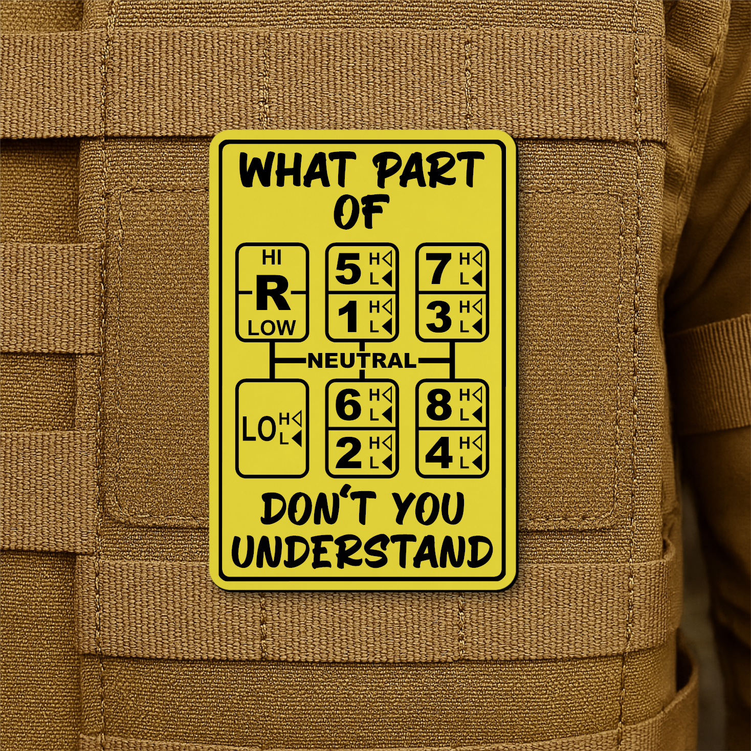 18 Speed Trucker “What Part Of Don’t You Understand” Funny Morale Patch, 2x3" | Made in USA | VELCRO® Brand Hook Backing