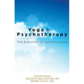 Yoga and Psychotherapy: The Evolution of Consciousness - Paperback