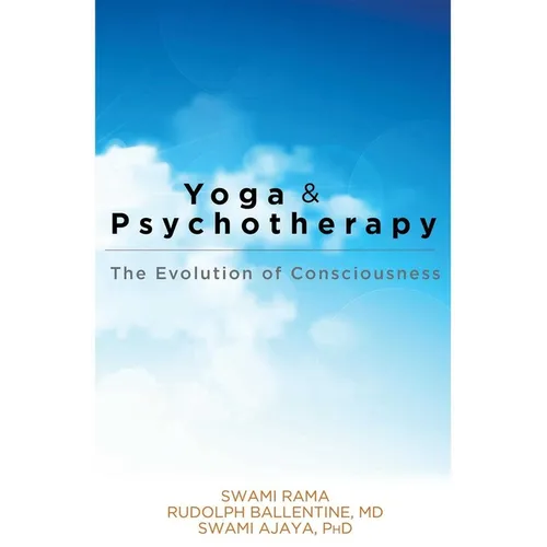 Yoga and Psychotherapy: The Evolution of Consciousness - Paperback