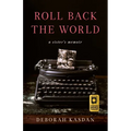 Roll Back the World: A Sister's Memoir - Paperback