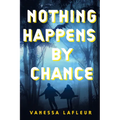 Nothing Happens by Chance: Volume 4 - Paperback