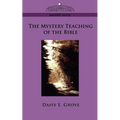 The Mystery Teaching of the Bible - Paperback