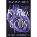 The Shadow of Gods - Paperback