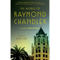 The World of Raymond Chandler: In His Own Words