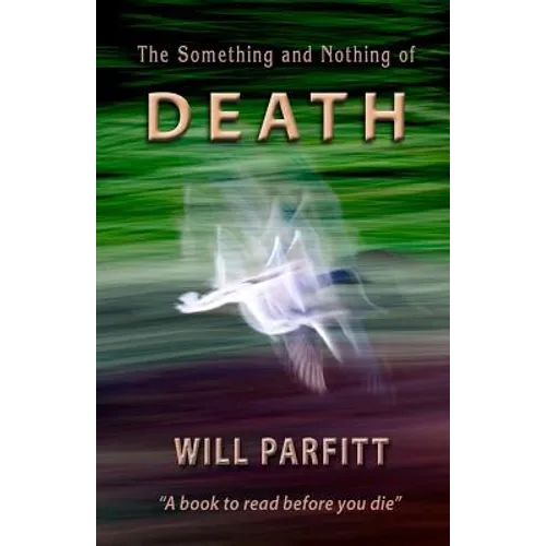 The Something and Nothing of Death - Paperback