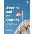 America and Its Sources: A Guided Journey through Key Documents, 1865-present