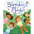 Someday, Maybe - Hardcover