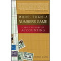 More Than a Numbers Game: A Brief History of Accounting - Hardcover
