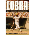 Cobra: A Life of Baseball and Brotherhood - Hardcover
