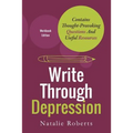 Write Through Depression: Workbook Edition - Paperback