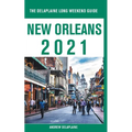 New Orleans - The Delaplaine 2021 Long Weekend Guide - Paperback