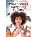 Prayer Brings Everything To Pass - Paperback