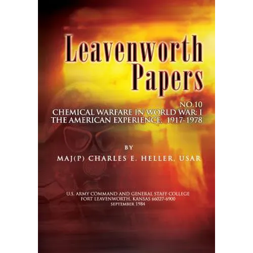 Leavenworth Papers, Chmical Warfare in World War I: The American Experience, 1917-1918