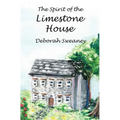 The Spirit of the Limestone House