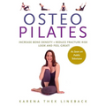 Osteopilates: Increase Bone Density Reduce Fracture Risk Look and Feel Great! - Paperback