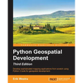 Python GeoSpatial Development, Third Edition - Paperback