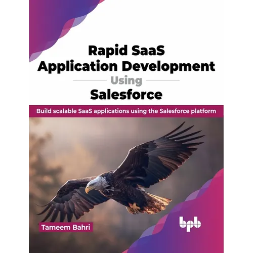 Rapid SaaS Application Development Using Salesforce: Build scalable SaaS applications using the Salesforce platform (English Edition) - Paperback