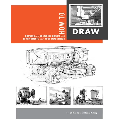 How to Draw: Drawing and Sketching Objects and Environments from Your Imagination - Paperback