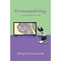 Dermatopathology: A Quick Diagnostic Guide - Paperback