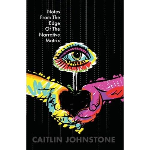 Notes From The Edge Of The Narrative Matrix - Paperback