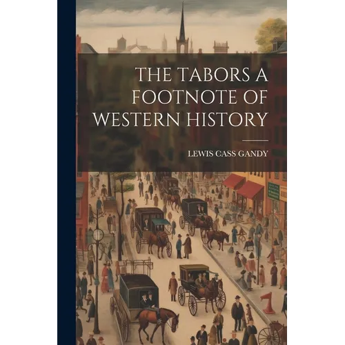 The Tabors a Footnote of Western History