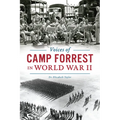 Voices of Camp Forrest in World War II