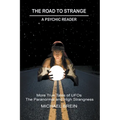 The Road to Strange: A Psychic Reader - Paperback