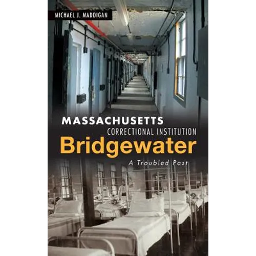 Massachusetts Correctional Institution-Bridgewater: A Troubled Past