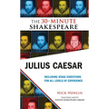 Julius Caesar: The 30-Minute Shakespeare: The 30-Minute Shakespeare - Paperback