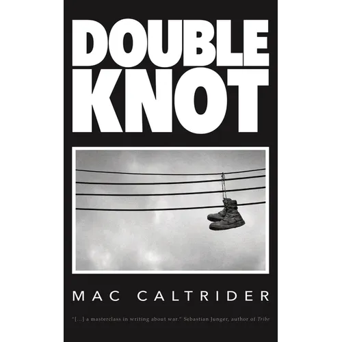 Double Knot: A War Memoir in Seven Essays - Paperback