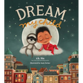 Dream, My Child - Hardcover