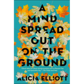 A Mind Spread Out on the Ground - Paperback