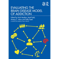 Evaluating the Brain Disease Model of Addiction - Paperback