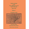 Guide and Index to the Texas Adjutant General Service Records, 1836-1935: Volume 1, Cumulative Index